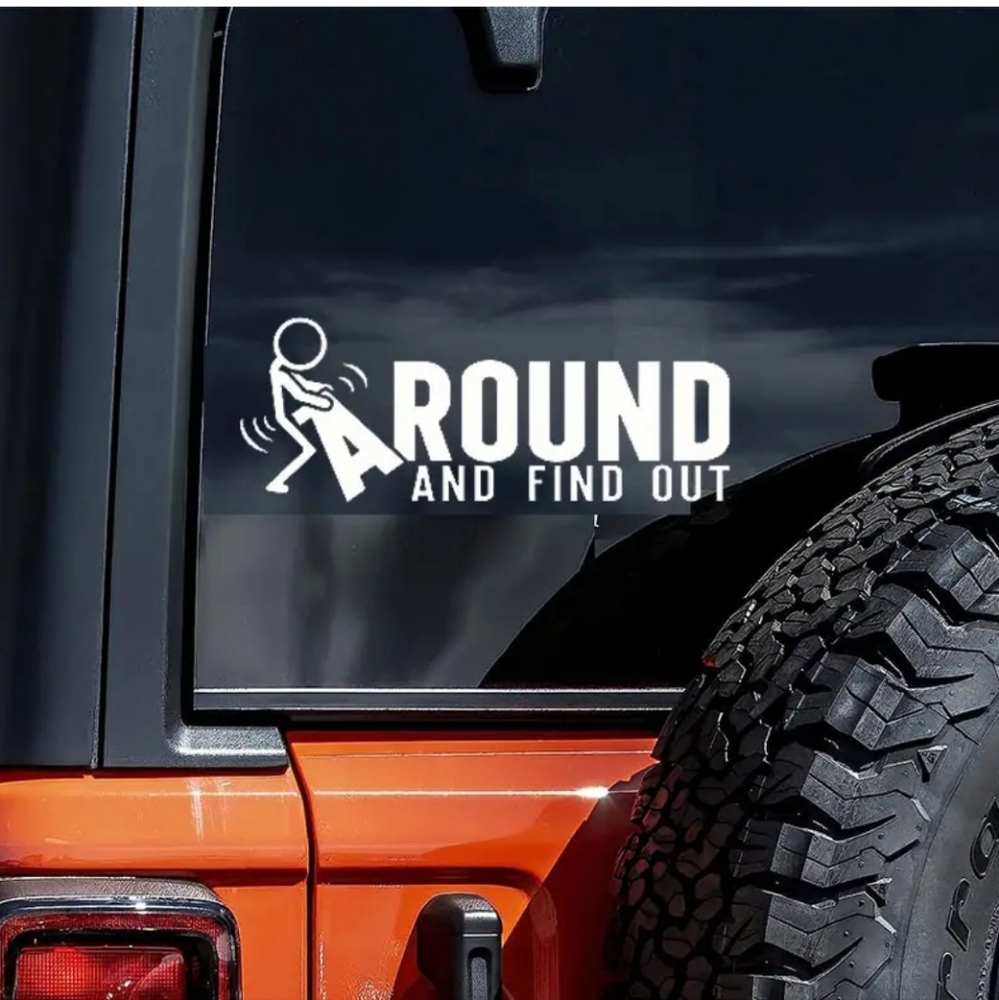 F*ck Around and Find Out Vinyl Decal